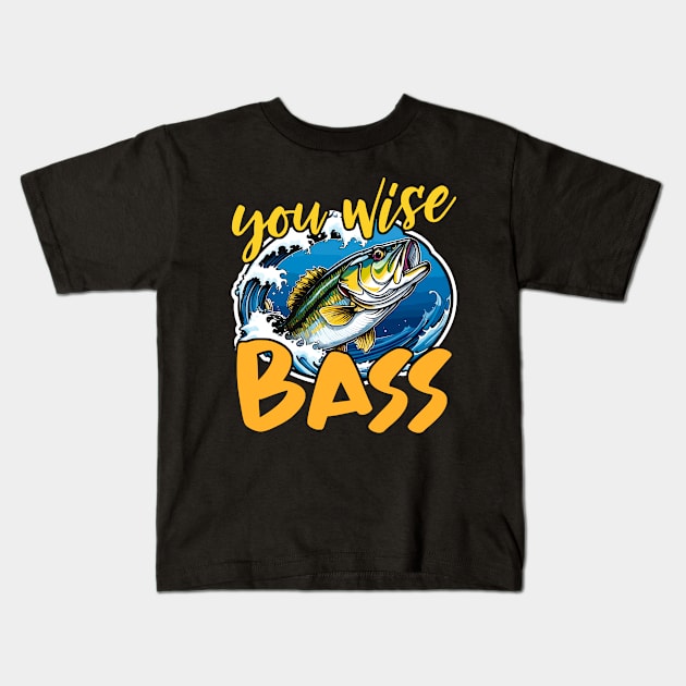 Bass Fishing You Wise Bass Fly Fishing Anglers Kids T-Shirt by T-Shirt.CONCEPTS